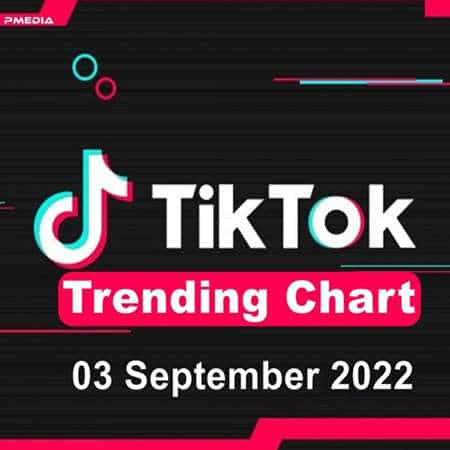 TikTok Trending Top 50 Singles Chart [03.09] 2022 2022 торрентом