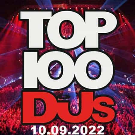 Top 100 DJs Chart [10.09] 2022 2022 торрентом