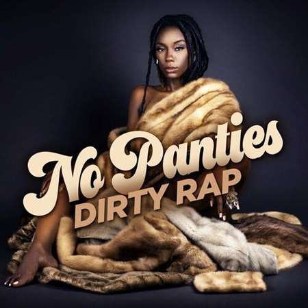 No Panties: Dirty Rap 2022 торрентом