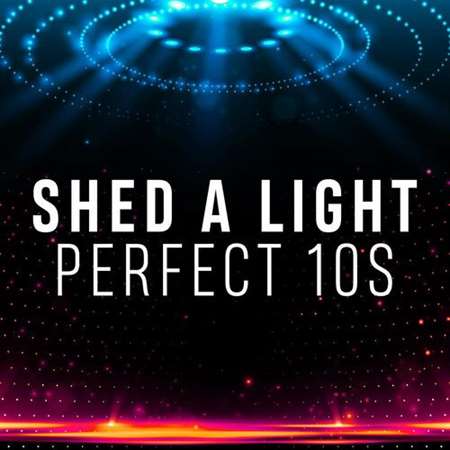 Shed a Light - Perfect 10s 2022 торрентом