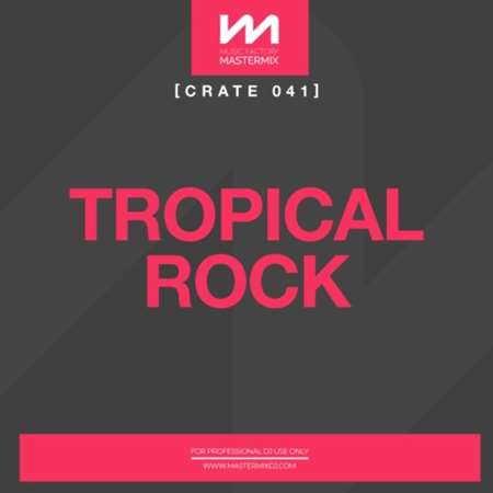 Mastermix Crate 041 - Tropical Rock 2022 торрентом