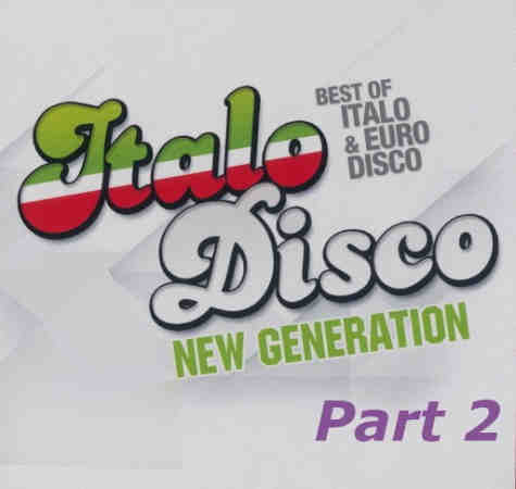 New Generation Of Italo & Euro Disco part 2 2021 торрентом