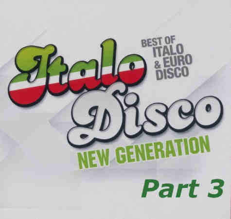 New Generation Of Italo & Euro Disco part 3 2021 торрентом