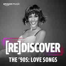 REDISCOVER The 90s Love Songs 2022 торрентом