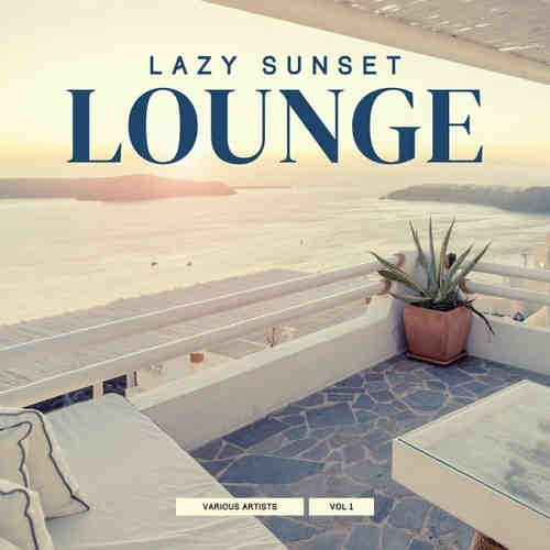 Lazy Sunset Lounge [Vol. 1-4] 2022 торрентом