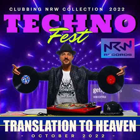 Translation To Heaven: Clubbing Techno Fest