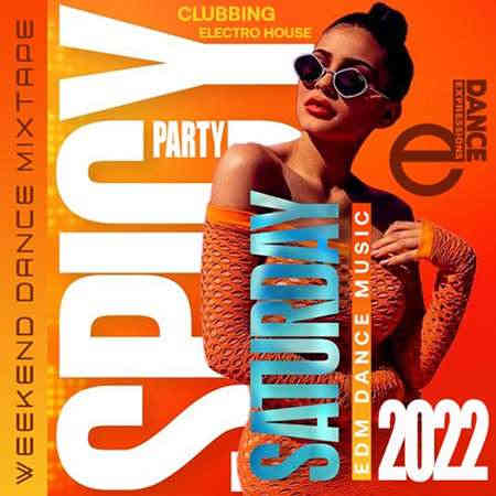 E-Dance: Spicy Saturday Party 2022 торрентом