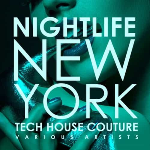 Nightlife New York [Tech House Couture] 2022 торрентом