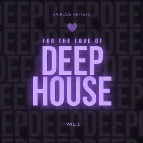 For The Love Of Deep-House, Vol. 1 2022 торрентом