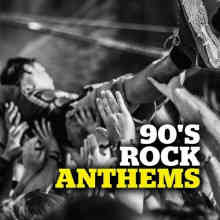 90's Rock Anthems 2022 торрентом
