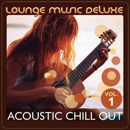 Lounge Music Deluxe: Acoustic Chill Out [Vol.1-3]