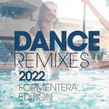 Dance Remixes 2022 Formentera Edition 2022 торрентом