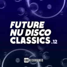 Future Nu Disco Classics Vol. 12 2022 торрентом