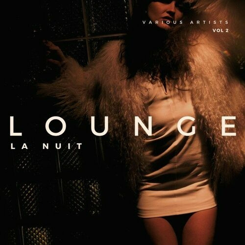 Lounge La Nuit [Vol. 2] 2022 торрентом