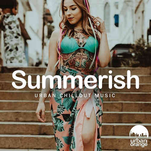 Summerish: Urban Chillout Music 2022 торрентом
