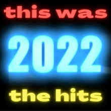 this was 2022 the hits 2022 торрентом