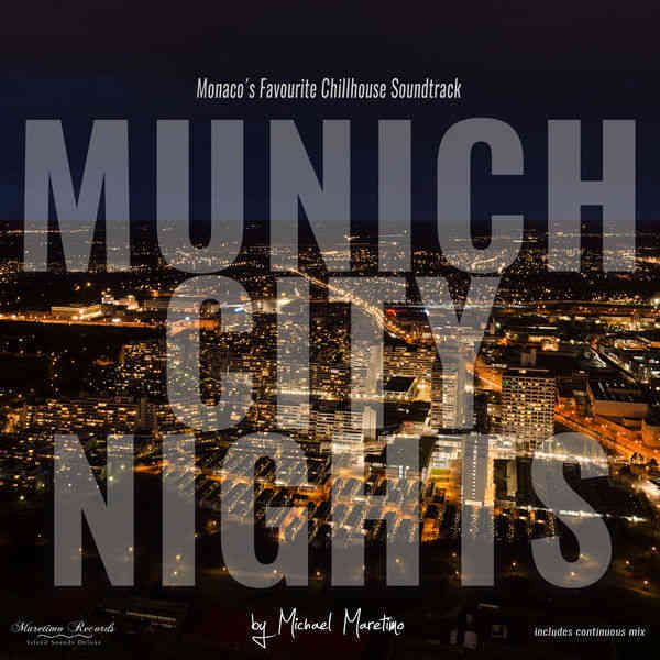 Munich City Nights Vol. 1 - Monaco's Favourite Chillhouse Soundtrack 2018 торрентом