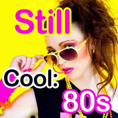 Still Cool: 80s