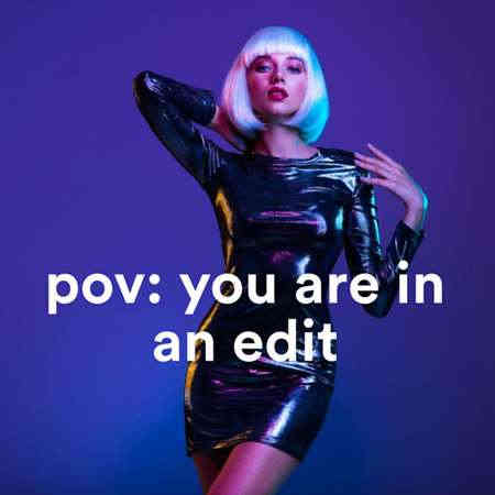 pov: you are in an edit 2022 торрентом