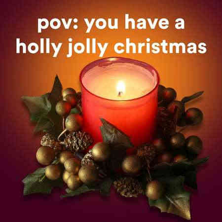 pov: you have a holly jolly christmas