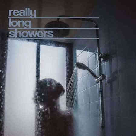 really long showers