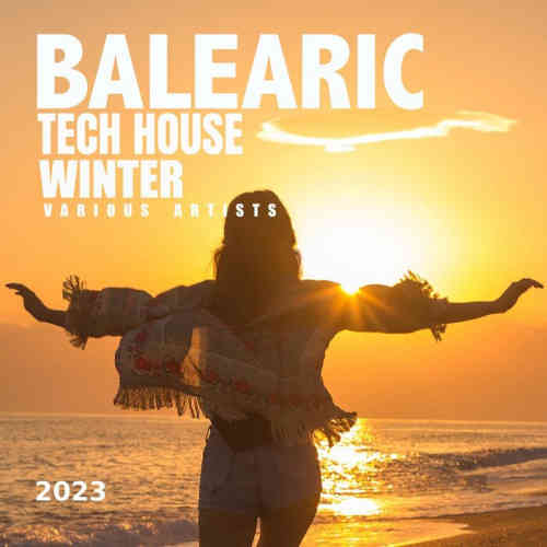 Balearic Tech House Winter 2023