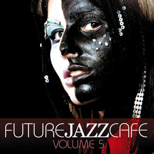 Future Jazz Cafe Vol.5 2014 торрентом