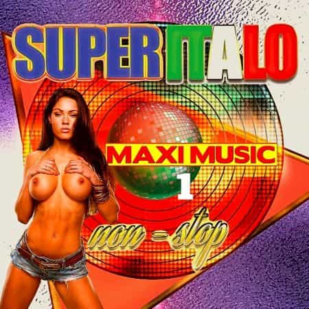 Super Italo Maxi Music Non-Stop [01] 2022 торрентом