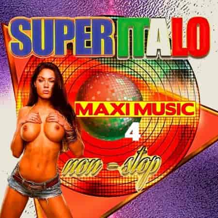 Super Italo Maxi Music Non-Stop [04] 2022 торрентом