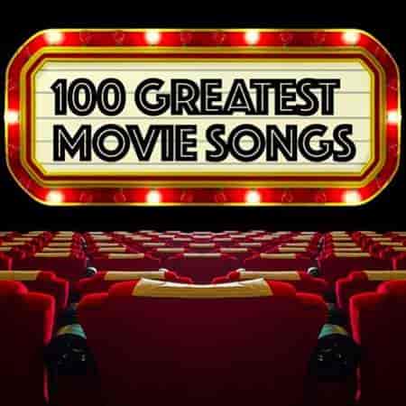 100 Greatest Movie Songs 2022 торрентом