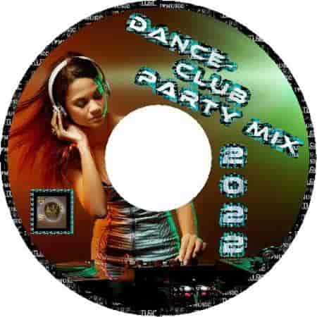 Dance - Club Party Mix
