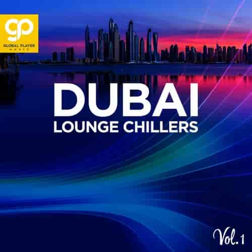Dubai Lounge Chillers, Vol. 1 2022 торрентом
