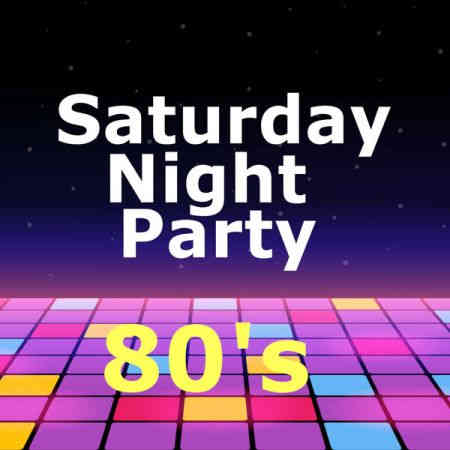 Saturday Night Party 80's 2022 торрентом