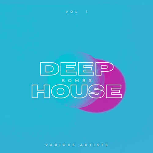 Deep-House Bombs, Vol. 1