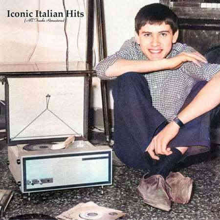 Iconic Italian Hits [All Tracks Remastered] 2022 торрентом