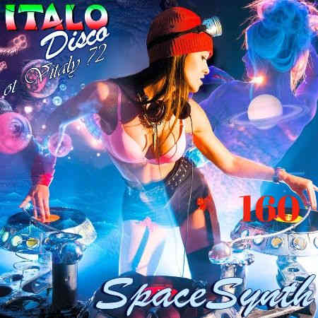 Italo Disco & SpaceSynth [160] ot Vitaly 72
