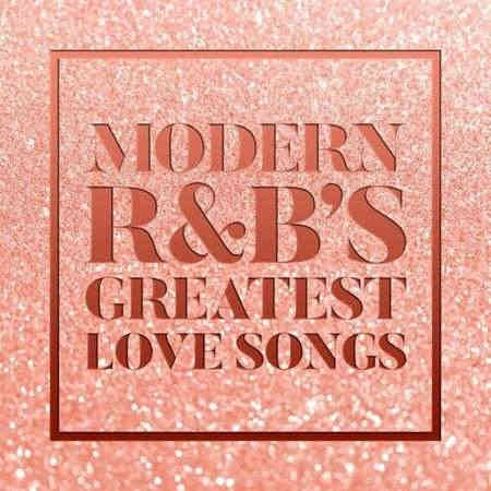 Modern R&B's Greatest Love Songs 2022 торрентом