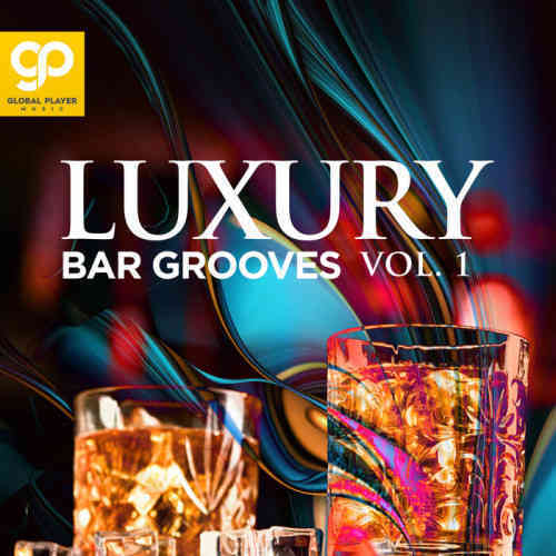 Luxury Bar Grooves, Vol. 1 2022 торрентом