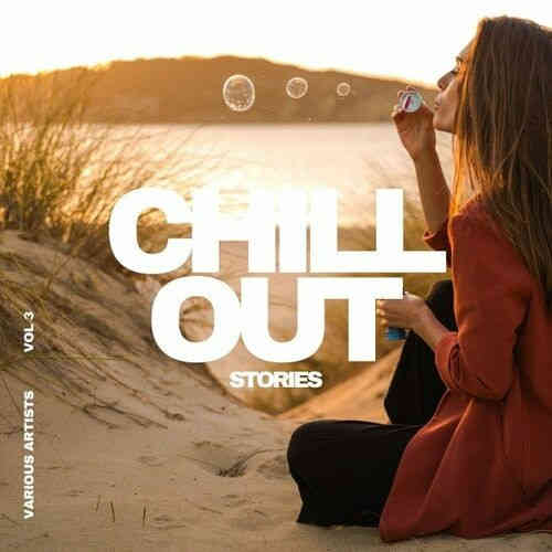 Chill out Stories [Vol. 3] 2022 торрентом