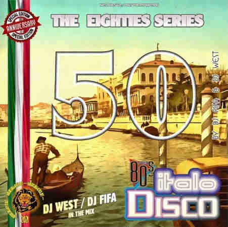 DJ West & DJ Fifa - Italo Disco Mix [50] 2021 торрентом