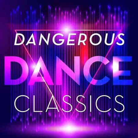 Dangerous Dance Classics 2022 торрентом