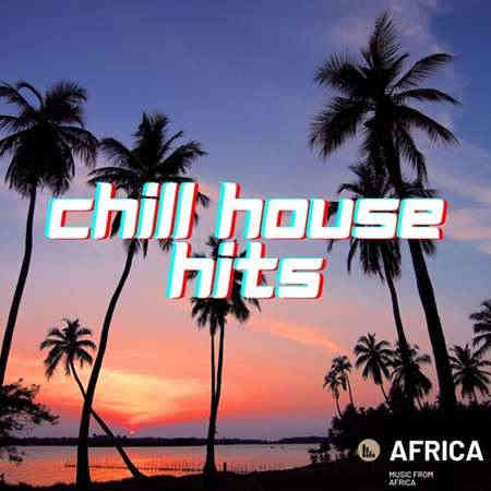 Chill House Hits 2022 торрентом