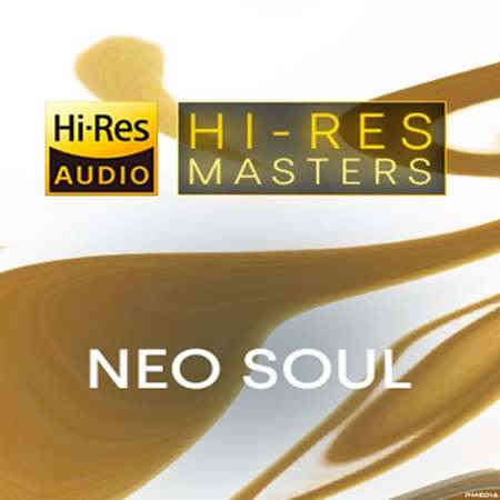 Hi-Res Masters Neo Soul [24-bit Hi-Res] 2022 торрентом