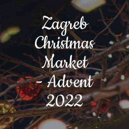Zagreb Christmas Market 2022 - Advent 2022 торрентом