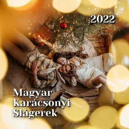 Magyar Karácsonyi Slágerek 2022 торрентом