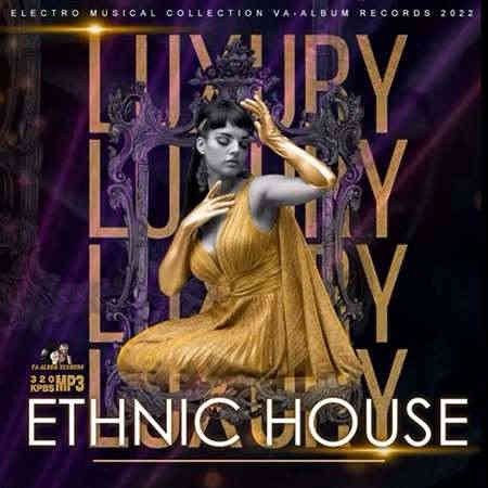 Luxury Ethnic House 2022 торрентом