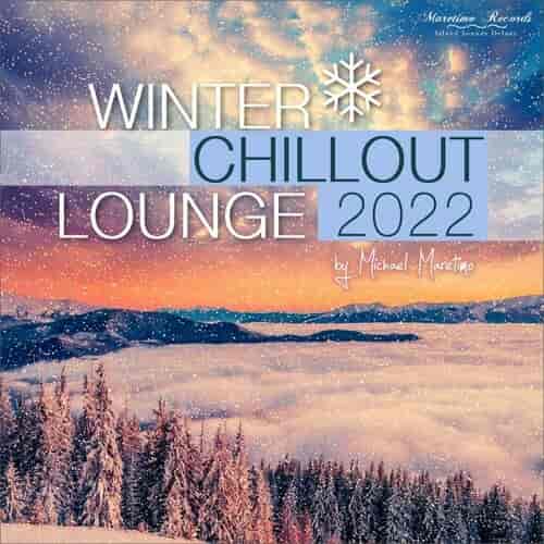 Winter Chillout Lounge 2022. Smooth Lounge Sounds for the Cold Season 2022 торрентом