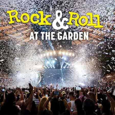 Rock & Roll At The Garden! 2022 торрентом