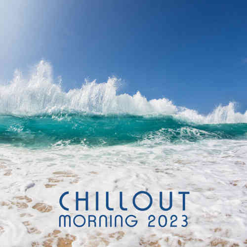 Chillout Morning 2023 2023 торрентом