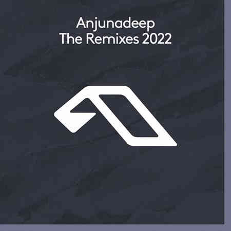 Anjunadeep The Remixes 2022 2022 торрентом